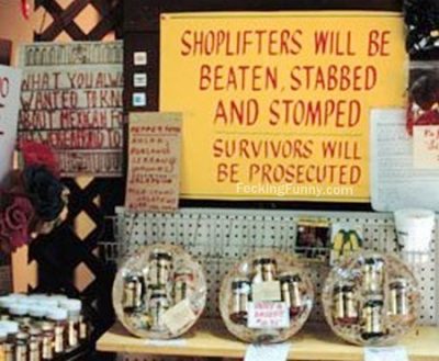 funny-sign-shoplifters-will-be-beaten-stabbed-and-stomped-surviors-prosecuted