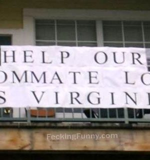 Shit sign: help our roommate lose his virginity