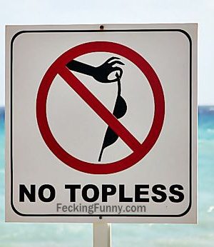 Topless is not allowed