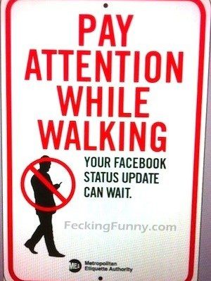 Funny sign, your facebook status can wait