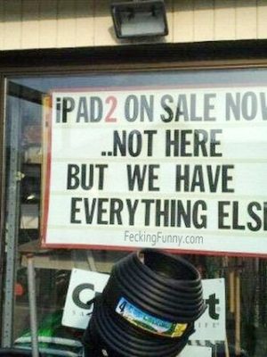 Funny sign: iPad on sale now